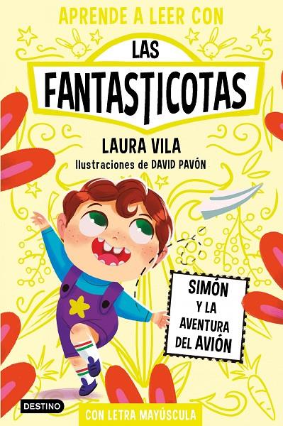Aprende a leer con Las Fantasticotas #06. Simón y la aventura del avión (PAL) | 9788408275480 | Vila, Laura | Librería online de Figueres / Empordà