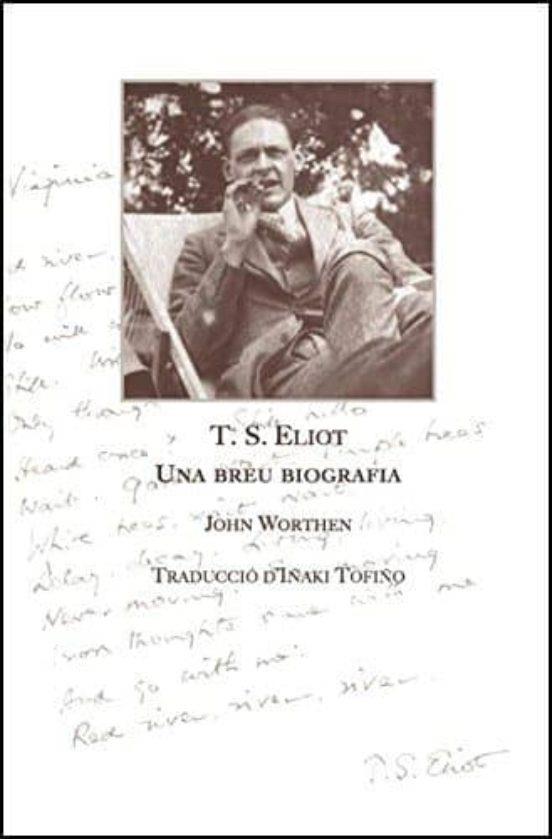 T.S. Eliot, Breu biografia | 9788469738191 | Worthen, John | Llibreria online de Figueres i Empordà