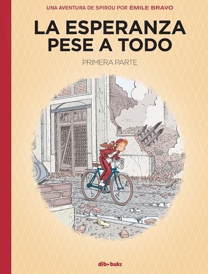 Una aventura de Spirou por Émile Bravo. La esperanza pese a todo #01. Primera parte: Un mal principio | 9788417294656 | Bravo, Émile | Llibreria online de Figueres i Empordà