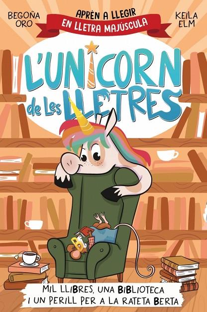 L'unicorn de les lletres #03. Mil llibres, una biblioteca i un perill per a la rateta Berta (PAL) | 9788448869533 | Oro, Begoña | Llibreria online de Figueres i Empordà