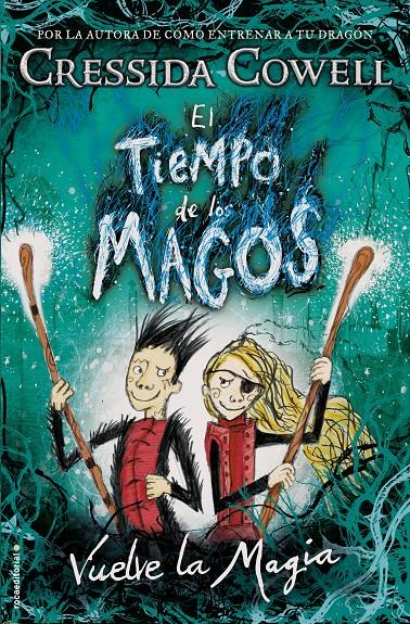 El tiempo de los magos #02. Vuelve la magia | 9788417167004 | Cowell, Cressida | Llibreria online de Figueres i Empordà