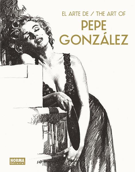 EL ARTE DE PEPE GONZALEZ | 9788467970661 | Gonzalez, Pepe | Llibreria online de Figueres i Empordà