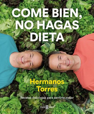 Come bien, no hagas dieta | 9788401022470 | Torres, Sergio/Torres, Javier | Llibreria online de Figueres i Empordà