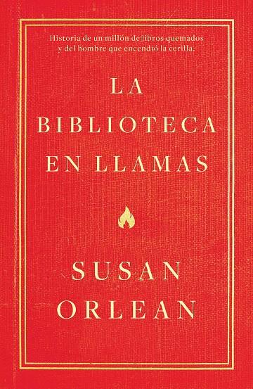 La biblioteca en llamas | 9788499987224 | Orlean, Susan | Llibreria online de Figueres i Empordà