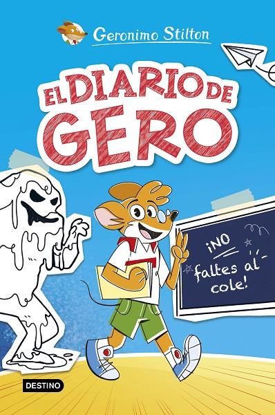 El diario de Gero #01. ¡No faltes al cole! | 9788408290209 | Stilton, Geronimo | Llibreria online de Figueres i Empordà