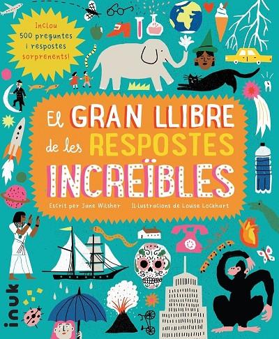 El gran llibre de les respostes increïbles | 9788416774777 | Wilsher, Jane | Llibreria online de Figueres i Empordà