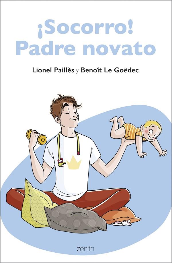 ¡Socorro! Padre novato | 9788408223757 | Paillès, Lionel/Le Goëdec, Benoît | Llibreria online de Figueres i Empordà