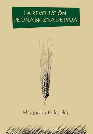 La revolución  de una brizna de paja | 9788418283406 | Fukuoka, Masanobu | Llibreria online de Figueres i Empordà