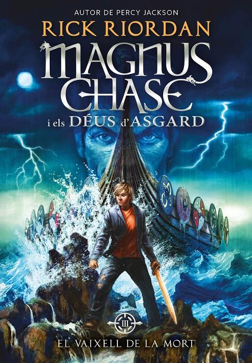 El Vaixell de la Mort (Magnus Chase i els Déus d'Asgard #03) | 9788424662424 | Riordan, Rick | Librería online de Figueres / Empordà