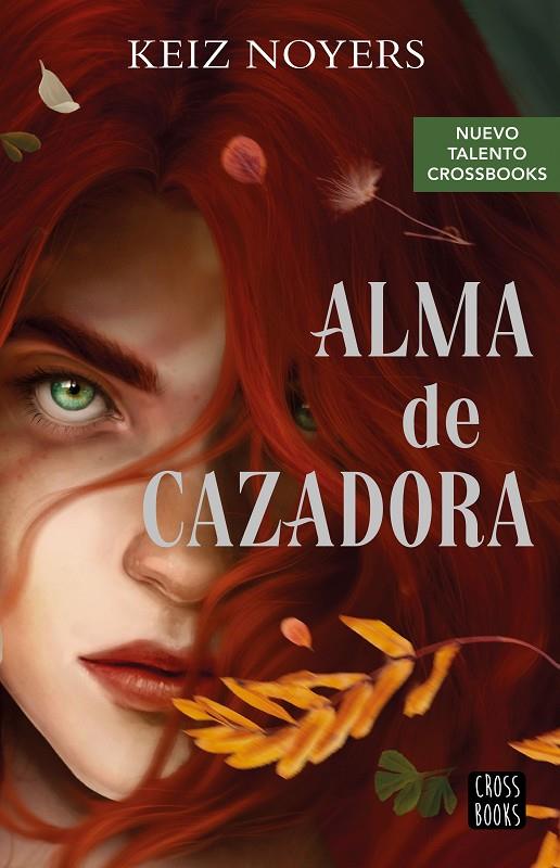 Alma de cazadora | 9788408274230 | Noyers, Keiz | Llibreria online de Figueres i Empordà