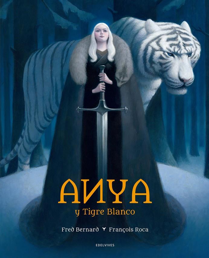 Anya y Tigre Blanco | 9788414010891 | Bernard, Fred | Librería online de Figueres / Empordà