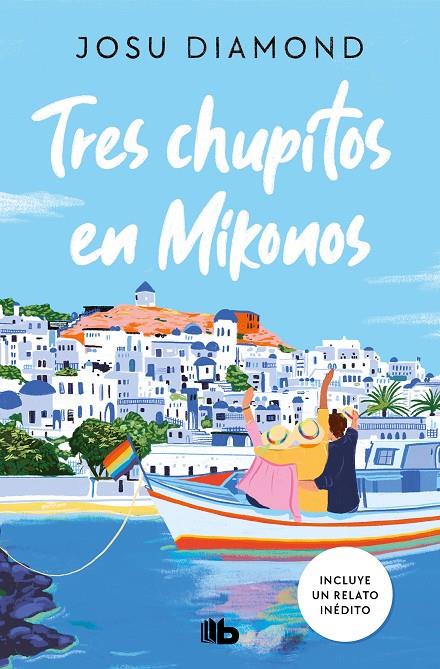 Tres chupitos en Mikonos (Trilogía Un cóctel en Chueca 3) | 9788413146430 | Diamond, Josu | Llibreria online de Figueres i Empordà