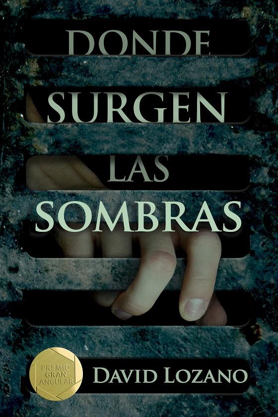 DONDE SURGEN LAS SOMBRAS | 9788467596854 | Lozano Garbala, David | Librería online de Figueres / Empordà