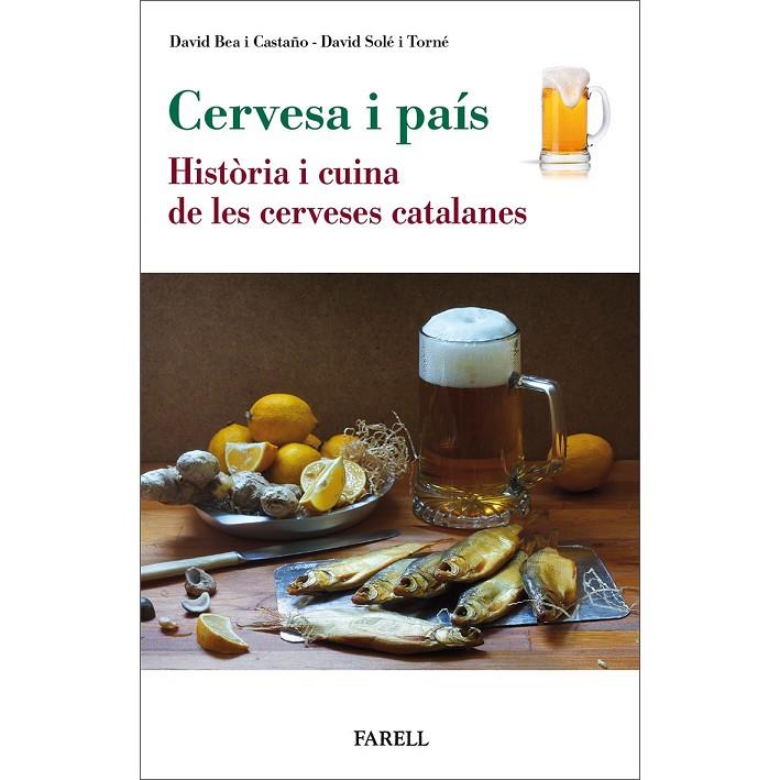 Cervesa i País. Història i cuina de les cerveses catalanes | 9788417116712 | Bea Castaño, David/Solé Torné, David | Llibreria online de Figueres i Empordà