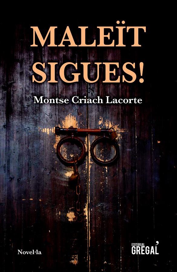 Maleïts sigues! | 9788417660338 | Criach Lacorte, Montse | Llibreria online de Figueres i Empordà