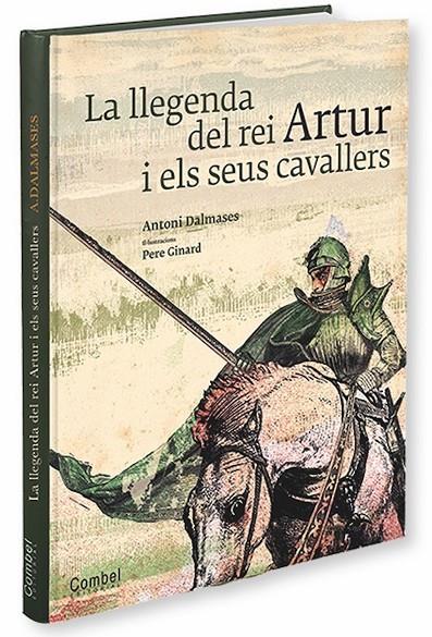 La llegenda del rei Artur i el seus cavallers | 9788498257250 | Dalmases i Pardo, Antoni | Llibreria online de Figueres i Empordà