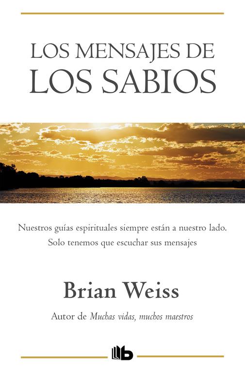 Los mensajes de los sabios | 9788496581319 | Brian Weiss | Librería online de Figueres / Empordà