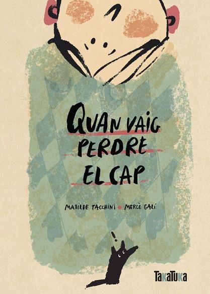 QUAN VAIG PERDRE EL CAP | 9788418821653 | Tacchini, Matilde | Librería online de Figueres / Empordà