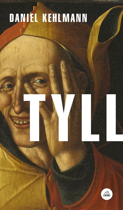 Tyll (ESP) | 9788439734956 | Kehlmann, Daniel | Librería online de Figueres / Empordà
