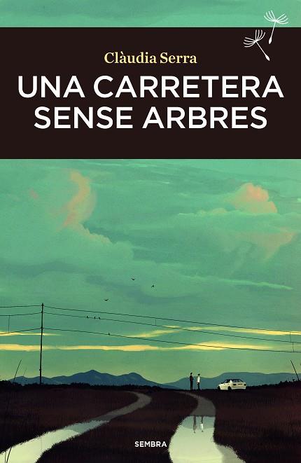 Una carretera sense arbres | 9788410198050 | Serra, Clàudia | Llibreria online de Figueres i Empordà