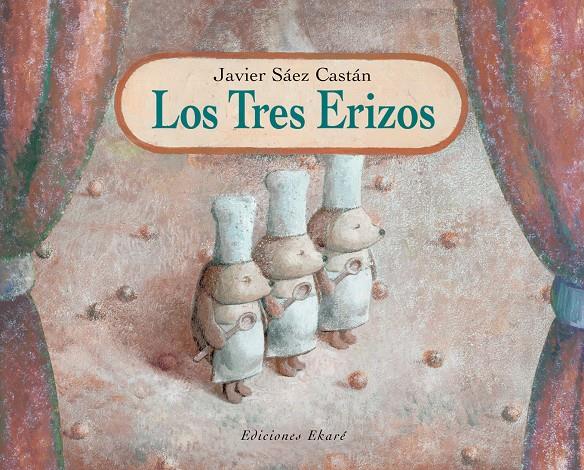 Los tres erizos | 9788493306007 | Javier Sáez Castán | Llibreria online de Figueres i Empordà