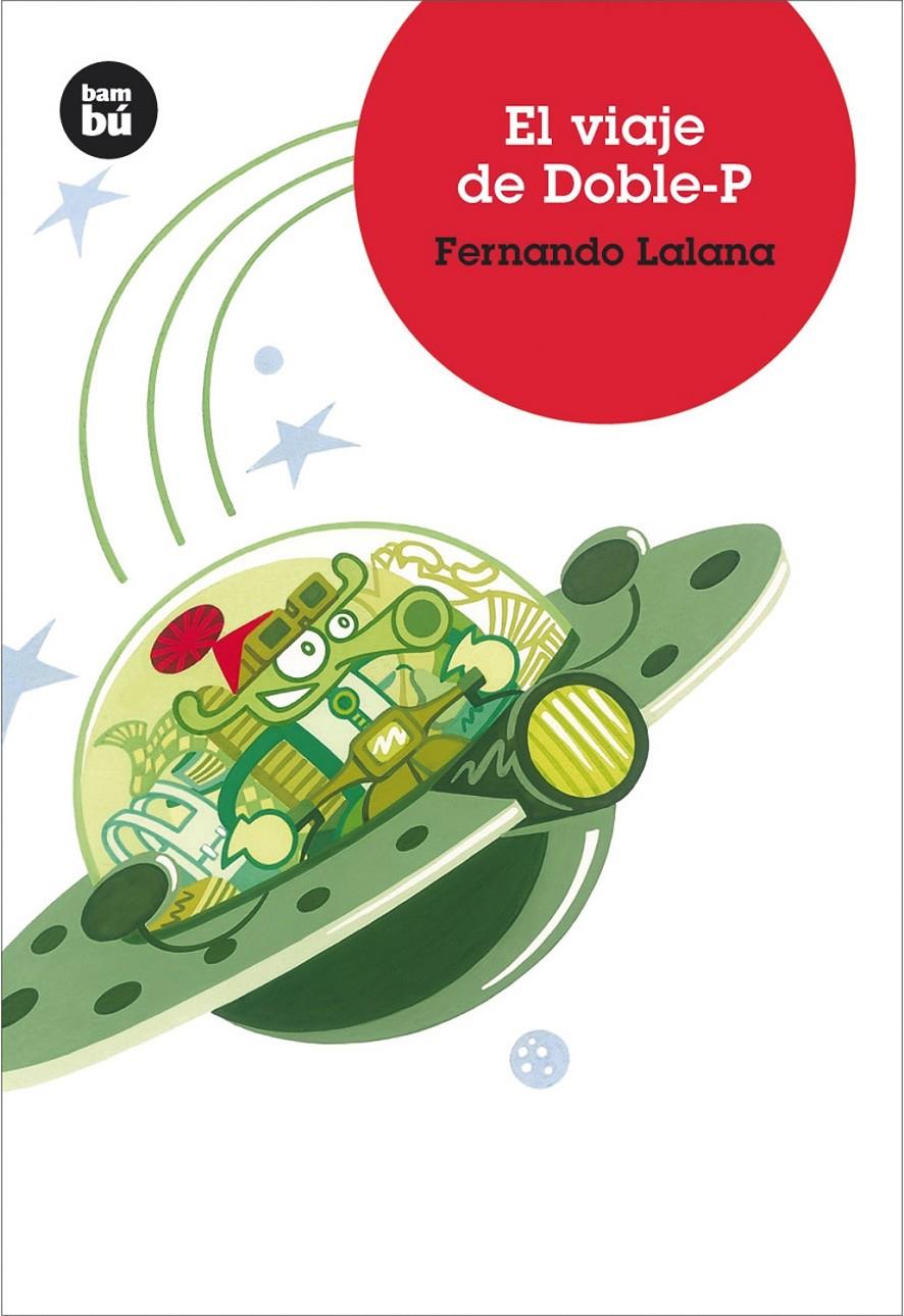 El viaje de Doble-P | 9788483430163 | Lalana Jotsa, Fernando | Librería online de Figueres / Empordà