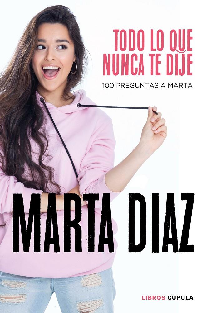 Todo lo que nunca te dije | 9788448026349 | Díaz García, Marta | Llibreria online de Figueres i Empordà