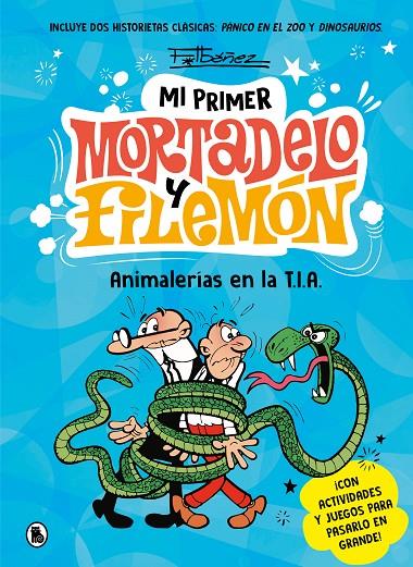 Animalerías en la T.I.A. (Mi primer Mortadelo y Filemón) | 9788402430076 | Ibáñez, Francisco | Llibreria online de Figueres i Empordà