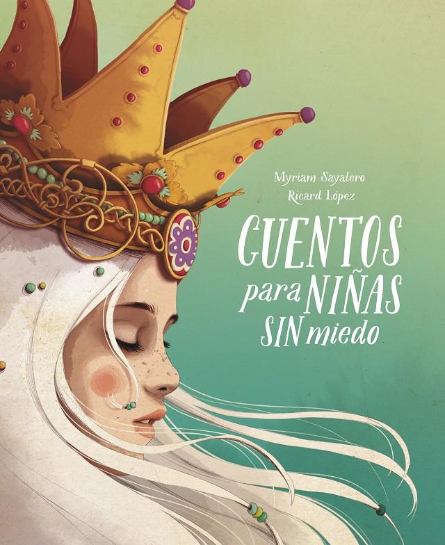 Cuentos para niñas sin miedo | 9788417605049 | Sayalero, Myriam/Ricardilus, | Llibreria online de Figueres i Empordà