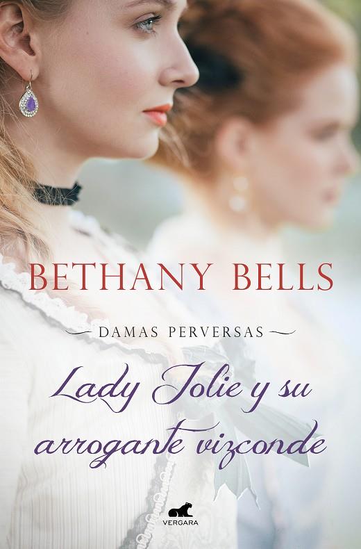 Lady Jolie y su arrogante vizconde (Damas Perversas 1) | 9788418045585 | Bells, Bethany | Llibreria online de Figueres i Empordà