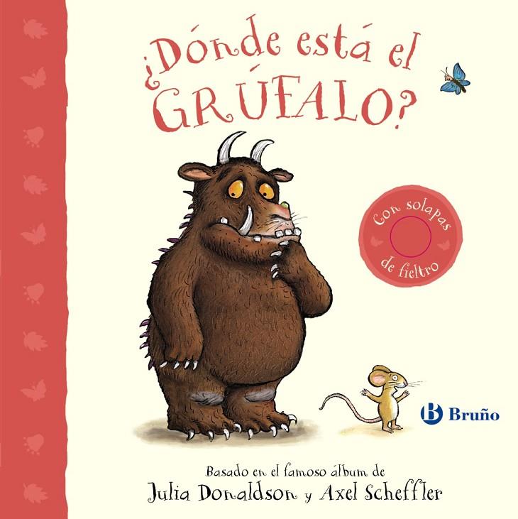 ¿Dónde está el grúfalo? | 9788469642832 | Donaldson, Julia | Llibreria online de Figueres i Empordà