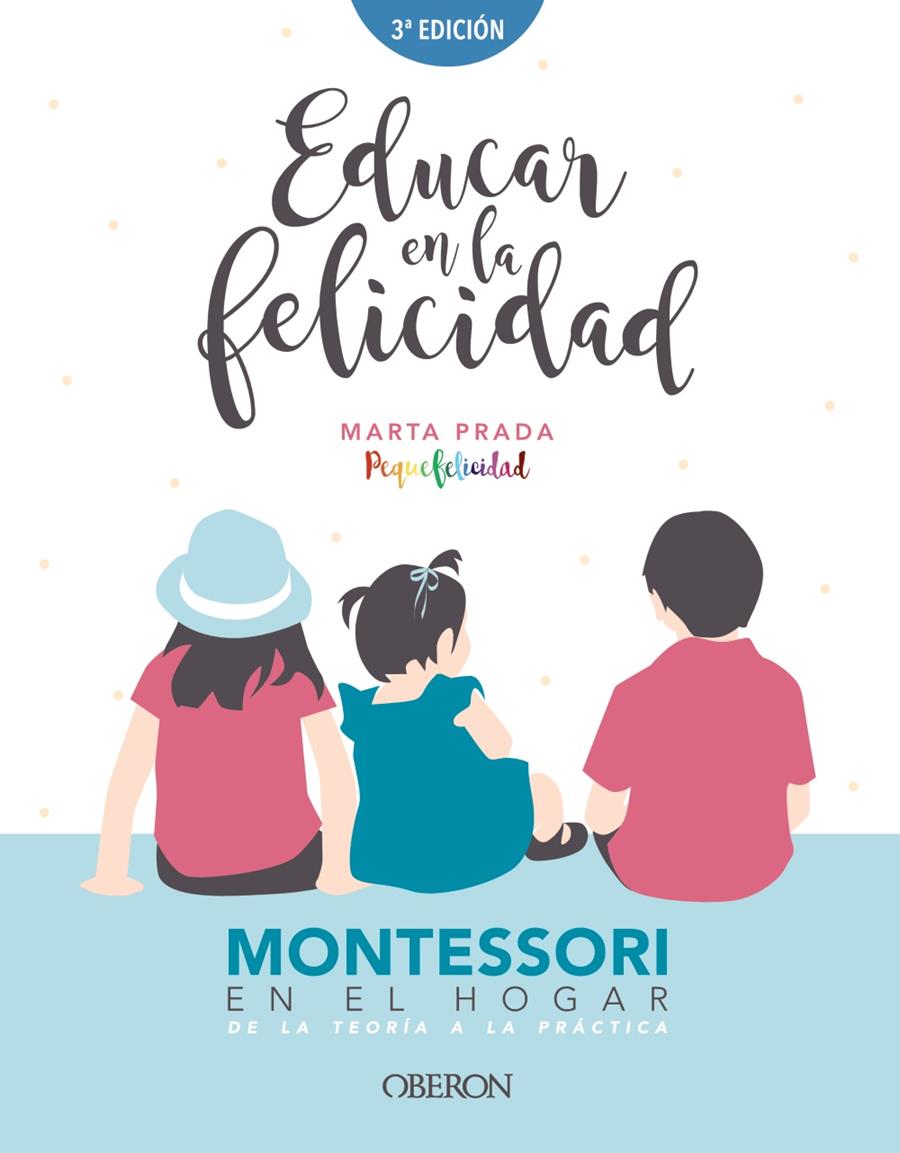 Educar en la felicidad. Montessori en el hogar, de la teoría a la práctica | 9788441540835 | Prada Gallego, Marta | Llibreria online de Figueres i Empordà