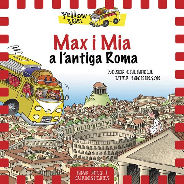 Yellow Van #12. Max i Mia a l'antiga Roma | 9788424663155 | Dickinson, Vita | Llibreria online de Figueres i Empordà