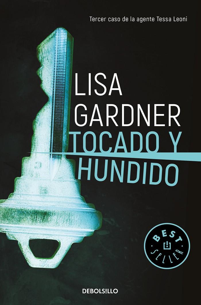 Tocado y hundido (Tessa Leoni #03) | 9788466347020 | Gardner, Lisa | Llibreria online de Figueres i Empordà