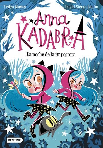 Anna Kadabra #15. La noche de la impostora | 9788408297901 | Mañas, Pedro/Sierra Listón, David | Llibreria online de Figueres i Empordà