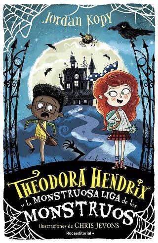 Theodora Hendrix y la Monstruosa Liga de los Monstruos | 9788418417290 | Kopy, Jordan | Llibreria online de Figueres i Empordà