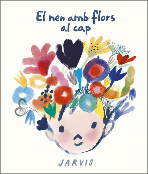 El nen amb flors al cap | 9788410406117 | Jarvis | Librería online de Figueres / Empordà