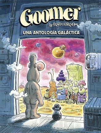 GOOMER. UNA ANTOLOGIA GALACTICA | 9788467969429 | Moreno, Nacho/Martinez, Ricardo | Llibreria online de Figueres i Empordà