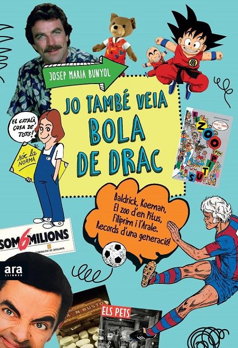 Jo també veia Bola de Drac | 9788416154609 | Bunyol i Duran, Josep Maria | Llibreria online de Figueres i Empordà