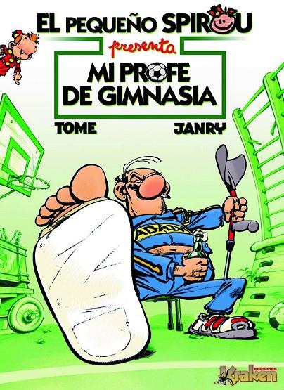 EL PEQUEÑO SPIROU PRESENTA #01. Mi profe de gimnasia | 9788492534142 | Tome, Philippe/Geurts, Jean-Richard "Janry" | Llibreria online de Figueres i Empordà