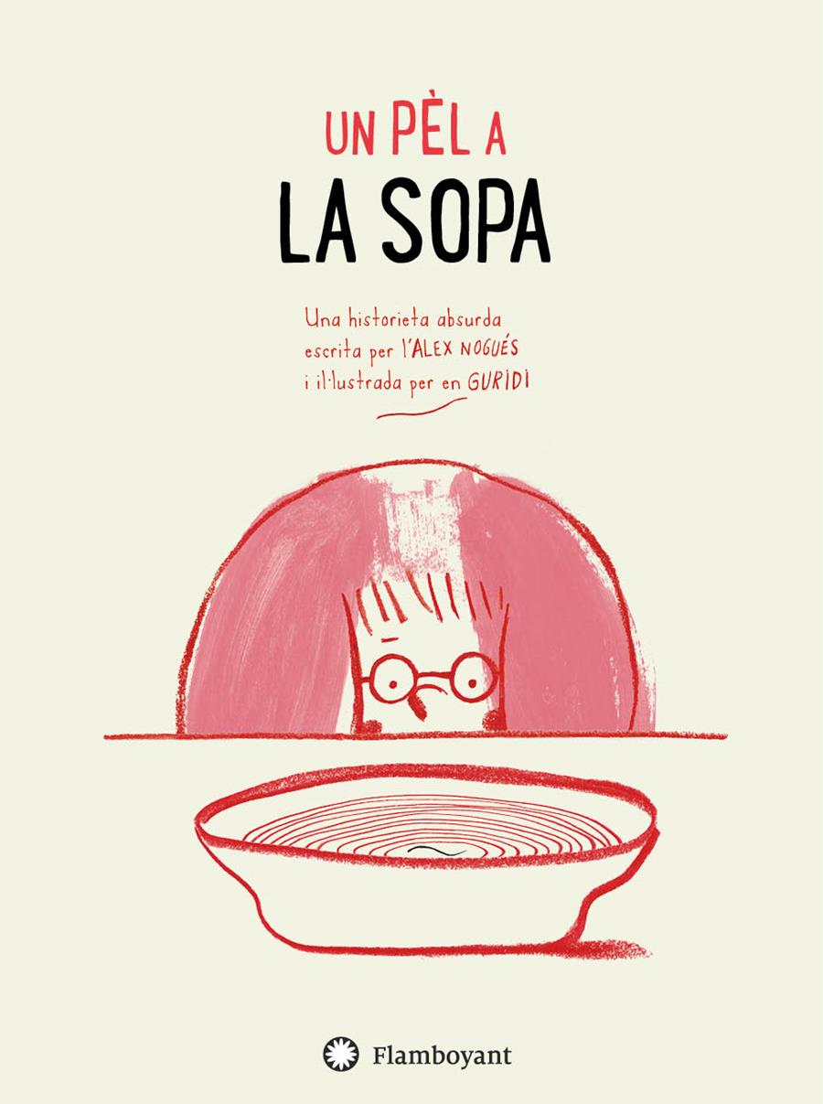 Un pèl a la sopa | 9788494783562 | Nogués, Alex | Llibreria online de Figueres i Empordà