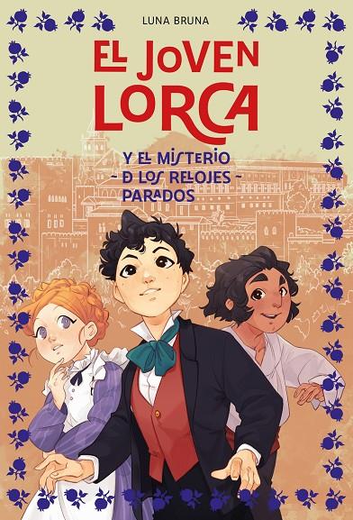 El joven Lorca y el misterio de los relojes parados | 9788419834966 | Bruna, Luna | Librería online de Figueres / Empordà