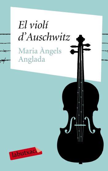 El violí d'Auschwitz | 9788499300399 | Maria Àngels Anglada Abadal | Llibreria online de Figueres i Empordà