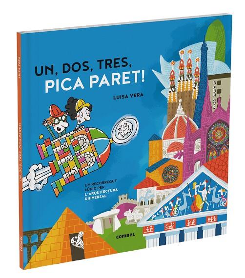 Un, dos, tres, pica paret. Un recorregut lúdic per la història de l'arquitectura | 9788411580601 | Vera Guardiola, Luisa | Llibreria online de Figueres i Empordà