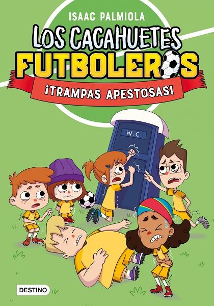 Los Cacahuetes futboleros #02. ¡Trampas apestosas! Nueva presentación | 9788408289098 | Palmiola, Isaac | Librería online de Figueres / Empordà