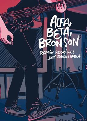 Alfa, Beta, Bronson | 9788416400331 | Grela León, José Ramón | Llibreria online de Figueres i Empordà