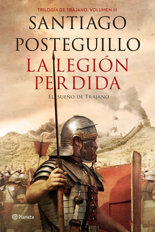 La legión perdida (Trilogia de Trajano #03) | 9788408151081 | Santiago Posteguillo | Llibreria online de Figueres i Empordà