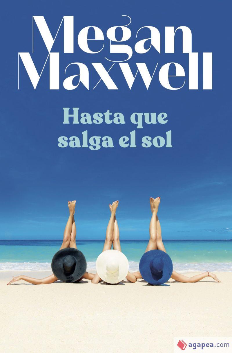 Hasta que salga el sol | 9788408255130 | Maxwell, Megan | Librería online de Figueres / Empordà