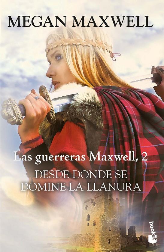 Desde donde se domine la llanura (Las guerreras Maxwell #02) | 9788408193890 | Maxwell, Megan | Librería online de Figueres / Empordà