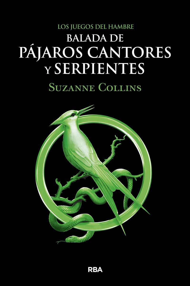 Los Juegos del Hambre. Balada de pájaros cantores y serpientes | 9788427220287 | Collins, Suzanne | Llibreria online de Figueres i Empordà